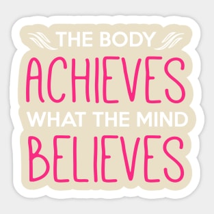 Believe and Achieve Sticker